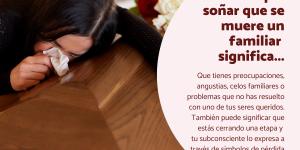 ¿Qué significa soñar que se muere un familiar?