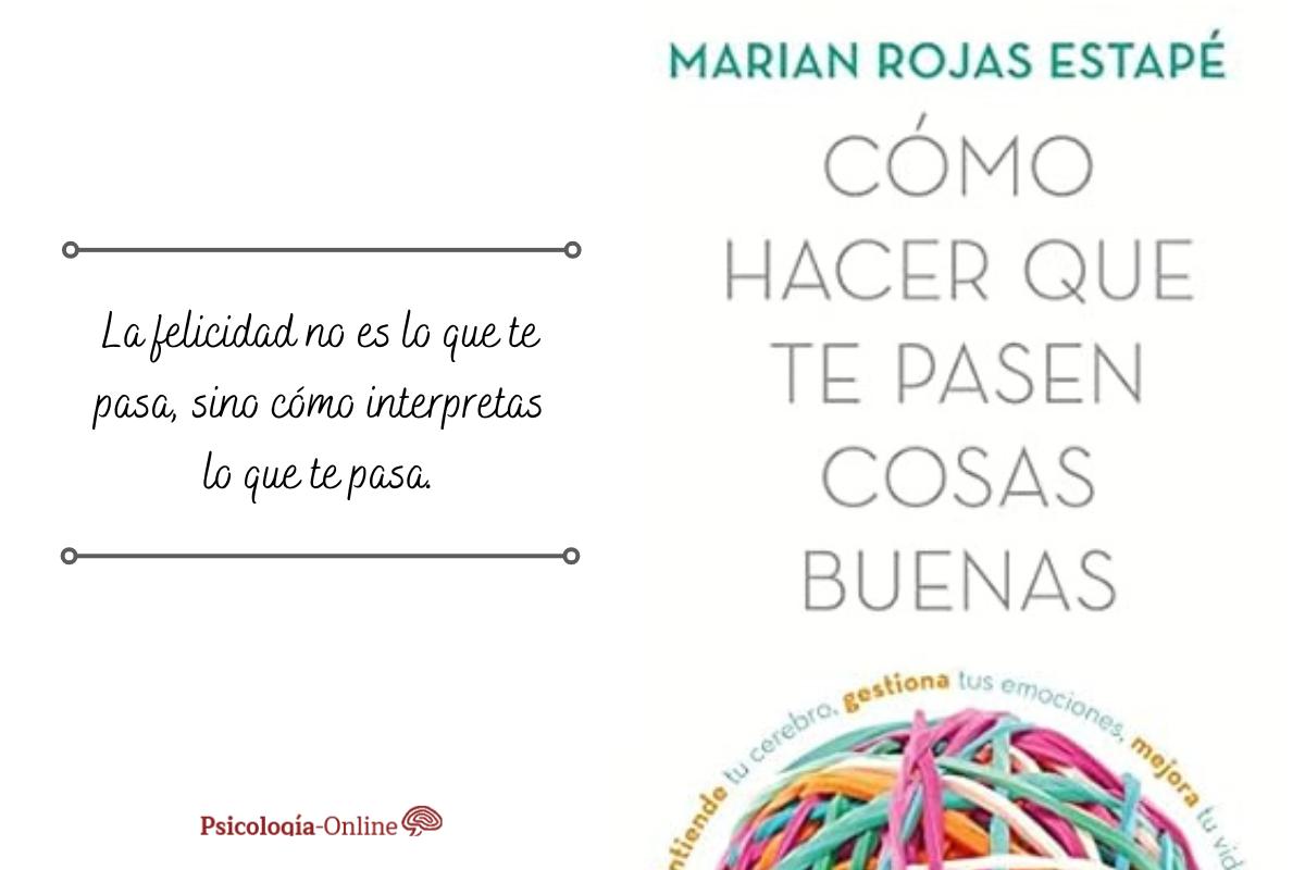 Resumen de «Cómo hacer que te pasen cosas buenas» de Marian Rojas