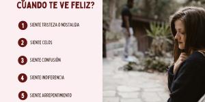 Qué siente tu ex cuando te ve feliz