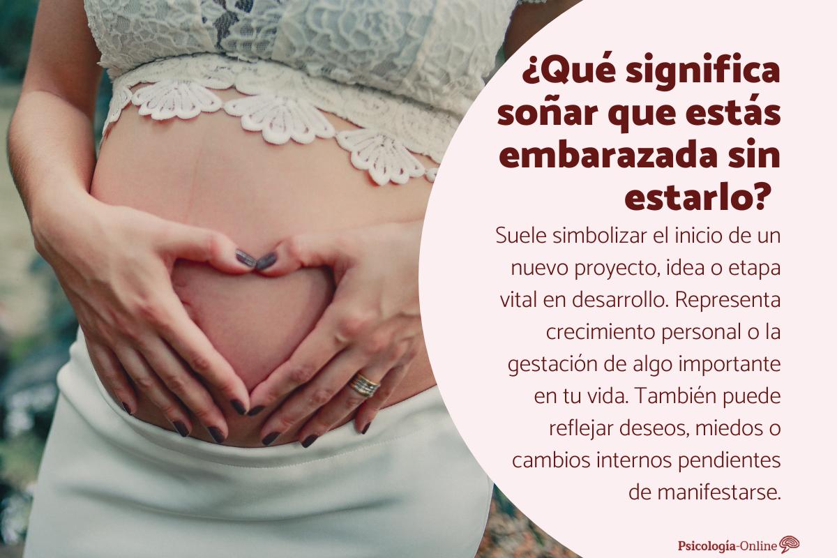 ¿Qué significa soñar que estás embarazada sin estarlo?