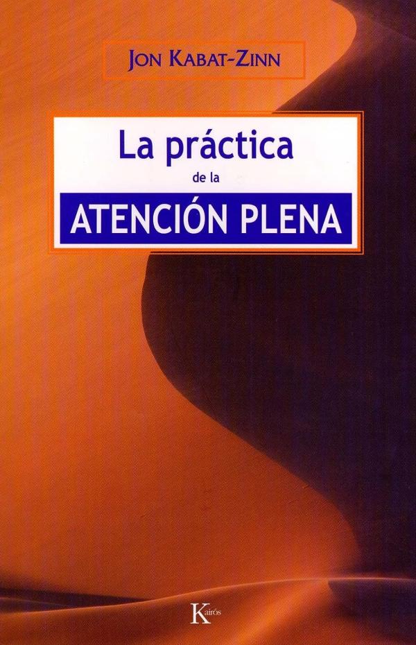 Los mejores libros de mindfulness - La práctica de la atención plena