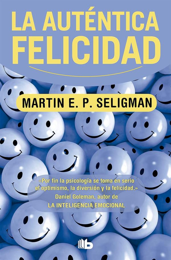 Los mejores libros de psicología positiva - La auténtica felicidad