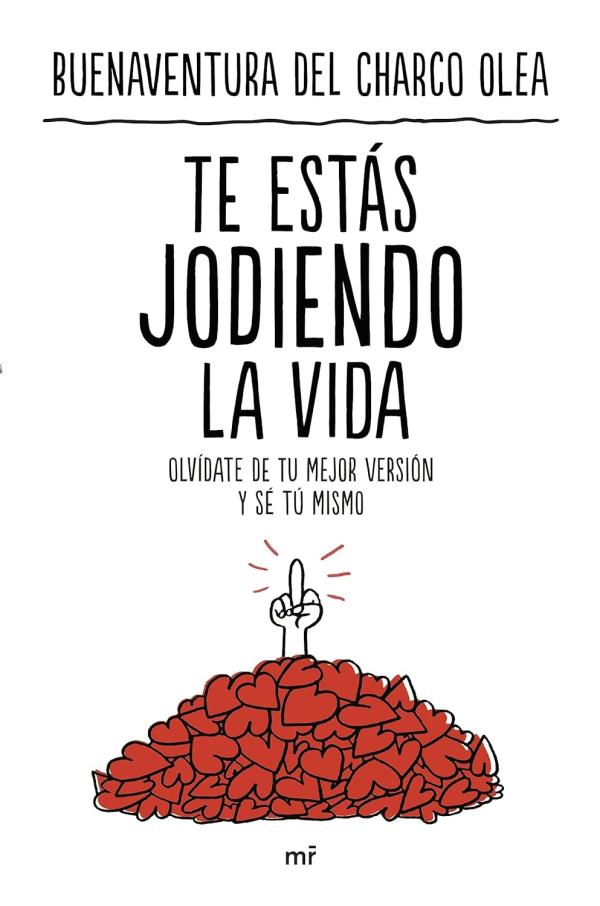 Los mejores libros de psicología positiva - Te estás jodiendo la vida