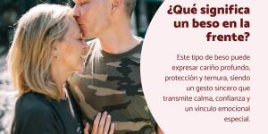 ¿Qué significa un beso en la frente?