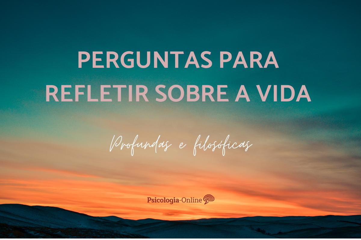 Perguntas para refletir sobre a vida